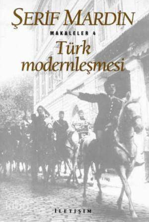 Türk Modernleşmesi; Makaleler 4 - 1