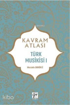 Türk Musikisi I; Kavram Atlası - 1