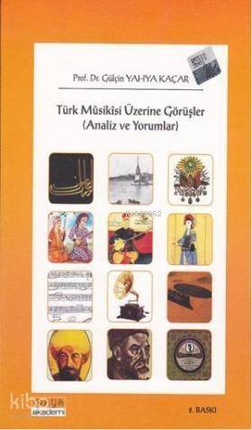 Türk Musikisi Üzerine Görüşler; (Analizler ve Yorumlar) - 1