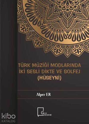 Türk Müziği Modlarında İki Sesli Dikte Ve Solfej (Hüseyni) - 1