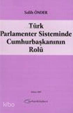 Türk Parlamenter Sisteminde Cumhurbaşkanının Rolü - 1