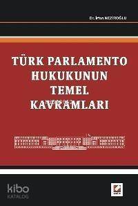 Türk Parlamento Hukukunun Temel Kavramları - 1