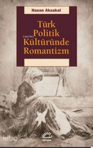 Türk Politik Kültüründe Romantizm - 1