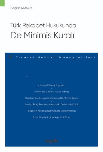 Türk Rekabet Hukukunda De Minimis Kuralı;– Ticaret Hukuku Monografileri – - 1