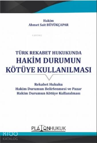 Türk Rekabet Hukukunda Hakim Durumun Kötüye Kullanılması - 1