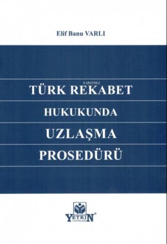 Türk Rekabet Hukukunda Uzlaşma Prosedürü - 1