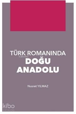 Türk Romanında Doğu Anadolu - 1