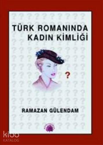 Türk Romanında Kadın Kimliği 1946-1960 - 1