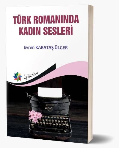 Türk Romanında Kadın Sesleri - 1