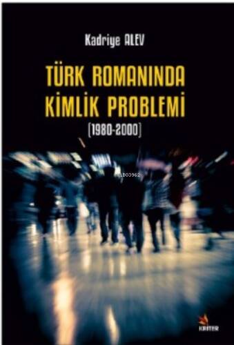 Türk Romanında Kimlik Problemi (1980-2000) - 1