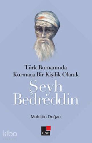 Türk Romanında Kurmaca Bir Kişilik Olarak Şeyh Bedreddin - 1