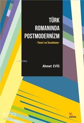 Türk Romanında Postmodernizm; Teori ve İnceleme - 1