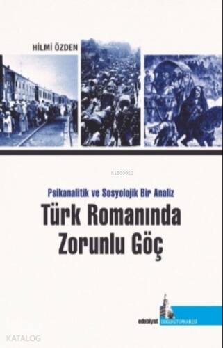 Türk Romanında Zorunlu Göç Psikanalitik ve Sosyolojik Bir Analiz - 1