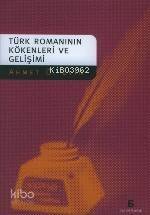 Türk Romanının Kökenleri ve Gelişimi - 1