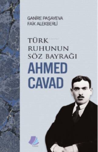 Türk Ruhunun Söz Bayrağı Ahmed Cavad - 1