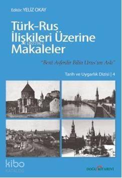 Türk-Rus İlişkileri Üzerine Makaleler - 1