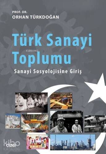 Türk Sanayi Toplumu; Sanayi Sosyolojisine Giriş - 1