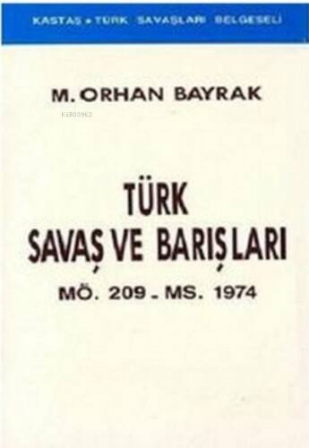 Türk Savaş ve BarışlarıMÖ. 209 - MS. 1974 - 1