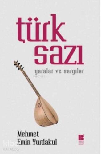 Türk Sazı; Yaralar ve Sargılar - 1