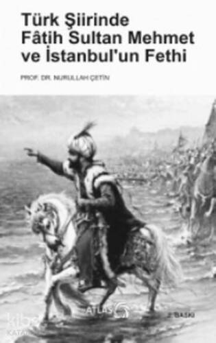 Türk Şiirinde Fâtih Sultan Mehmet ve İstanbul'un Fethi - 1