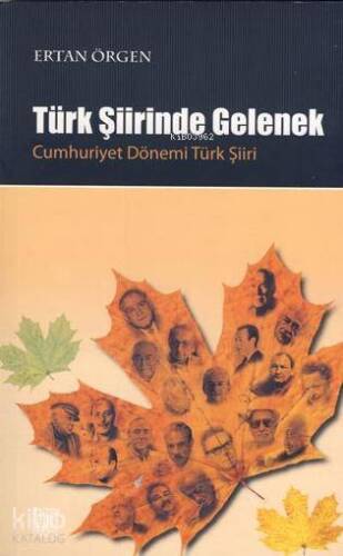 Türk Şiirinde Gelenek; Cumhuriyet Dönemi Türk Şiiri - 1