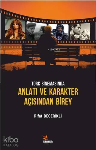 Türk Sinemasında Anlatı ve Karakter Açısından Birey - 1