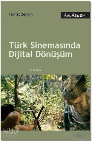 Türk Sinemasında Dijital Dönüşüm - 1