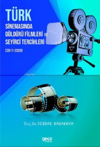 Türk Sinemasinda Güldürü Filmleri Ve Seyirci Tercihleri 2011-2020 - 1