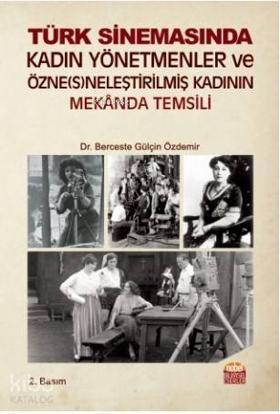 Türk Sinemasında Kadın Yönetmenler ve Özne(s)neleştirilmiş Kadının Mekanda Temsili - 1