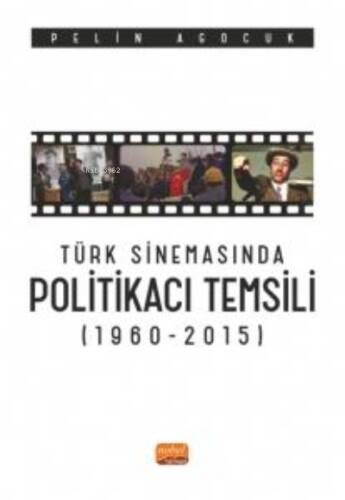 Türk Sinemasında Politikacı Temsili (1960-2015) - 1