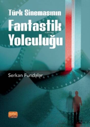 Türk Sinemasının Fantastik Yolculuğu - 1