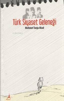 Türk Siyaset Geleneği - 1