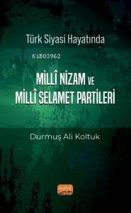 Türk Siyası Hayatında Millî Nizam ve Millî Selamet Partileri - 1