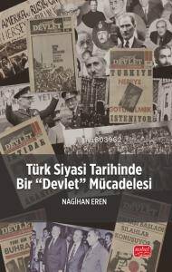 Türk Siyasi Tarihinde Bir “Devlet” Mücadelesi - 1