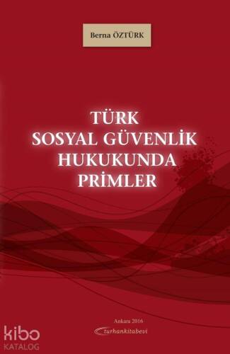 Türk Sosyal Güvenlik Hukukunda Primler - 1