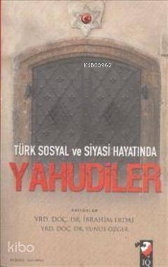 Türk Sosyal ve Siyasi Hayatında Yahudiler - 1