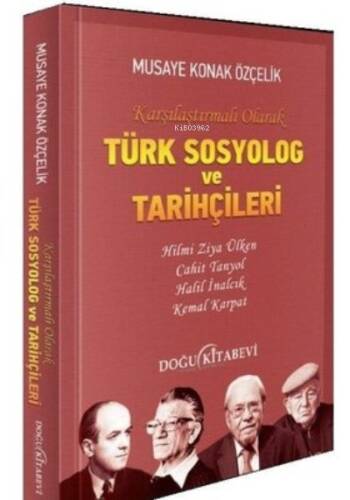 Türk Sosyolog ve Tarihçileri ;Karşılaştırmalı Olarak - 1