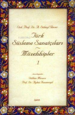 Türk Süsleme Sanatçıları - Müzehhipler 1 - 1