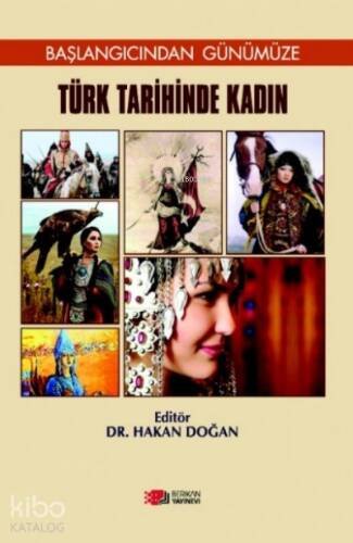 Türk Tarihinde Kadın;Başlangıcından Günümüze - 1