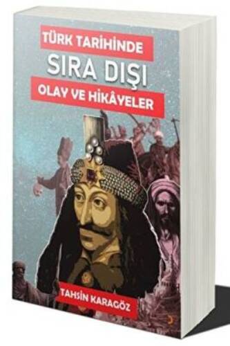 Türk Tarihinde Sıra Dışı Olaylar ve Hikayeler - 1