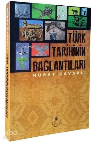 Türk Tarihinin Bağlantıları - 1