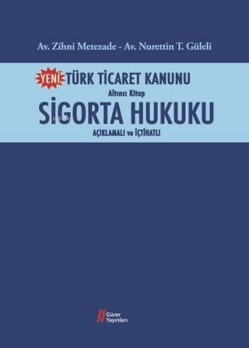 Türk Ticaret Kanunu Altıncı Kitap;Sigorta Hukuku - 1