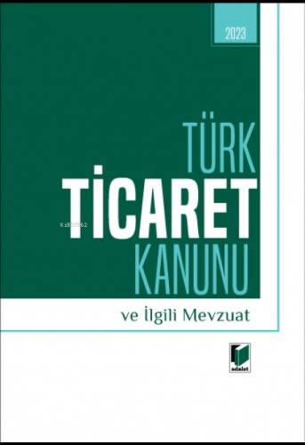 Türk Ticaret Kanunu ve İlgili Mevzuat - 1