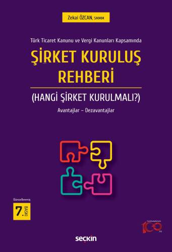 Türk Ticaret Kanunu ve Vergi Kanunları Kapsamında Şirket Kuruluş Rehberi (Hangi Şirket Kurulmalı?);Avantajlar – Dezavantajları - 1