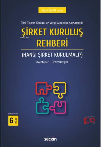 Türk Ticaret Kanunu ve Vergi Kanunları Kapsamında ;Şirket Kuruluş Rehberi (Hangi Şirket Kurulmalı?) Avantajlar – Dezavantajları - 1