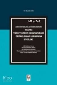 Türk Ticaret Kanunundaki Ortaklıklar Hukukuna Etkileri; ABD Ortaklıklar Hukukunun Tasarı - 1