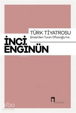 Türk Tiyatrosu - Şinasi'den Turan Oflazoğlu'na - 1