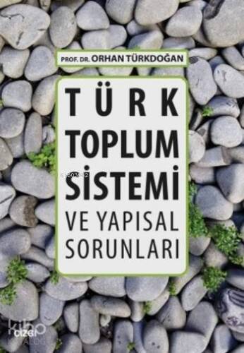 Türk Toplum Sistemi ve Yapısal Sorunları - 1