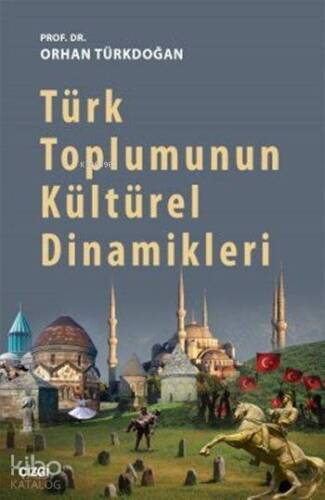 Türk Toplumun Kültürel Dinamikleri - 1