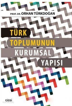 Türk Toplumunun Kurumsal Yapısı - 1